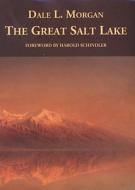 The  Great Salt Lake di Dale L. Morgan edito da The University of Utah Press