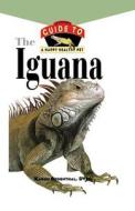 Iguana: An Owner's Guide to a Happy Healthy Pet di Henry Lizardlover, Karen L. Rosenthal edito da Howell Books