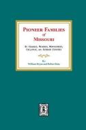 Pioneer Families of Missouri di William Bryan, Robert Rose edito da SOUTHERN HISTORICAL PR INC