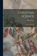 Christian Science: Its Divine Authority di Bliss Knapp edito da LEGARE STREET PR