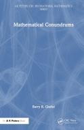Mathematical Conundrums di Barry R. Clarke edito da Taylor & Francis Ltd