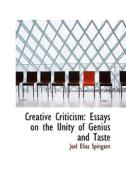 Creative Criticism di Joel Elias Spingarn edito da Bibliolife