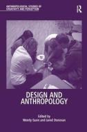 Design and Anthropology edito da Taylor & Francis Ltd