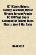 1971 Comic Debuts: Tammy, New Gods, Mist di Books Llc edito da Books LLC, Wiki Series