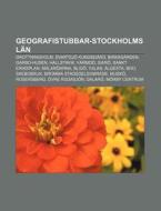 Geografistubbar-stockholms L N: Drottnin di K. Lla Wikipedia edito da Books LLC, Wiki Series