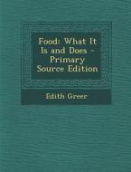 Food: What It Is and Does di Edith Greer edito da Nabu Press