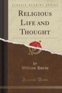 Religious Life And Thought (classic Reprint) di William Horne edito da Forgotten Books