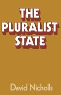The Pluralist State di David Nicholls edito da Palgrave Macmillan