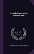 Press Release Index Volume 1999 edito da Palala Press