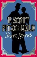 F. Scott Fitzgerald Short Stories di F. Scott Fitzgerald edito da SIRIUS ENTERTAINMENT