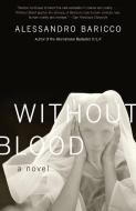 Without Blood di Alessandro Baricco edito da VINTAGE