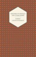 Virginibus Puerisque and Other Papers di Robert Louis Stevenson edito da Kingman Press