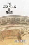 The Seven Pillars Of Wisdom di John Hoover edito da America Star Books