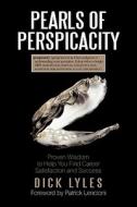 Pearls of Perspicacity di Dick Lyles edito da iUniverse