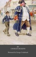 The Adventures of Oliver Twist: Or the Parish Boy's Progress di Charles Dickens edito da Createspace