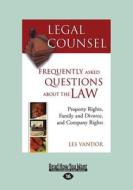 Legal Counsel, Book Two: Property Rights, Family and Divorce and Company Rights (Large Print 16pt) di Les Vandor edito da ReadHowYouWant