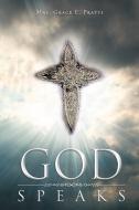 God Speaks di Mrs Grace E Pratti edito da Xlibris