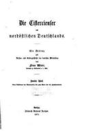 Die Cistercienser Des Nordostlichen Deutschlands di Franz Winter edito da Createspace