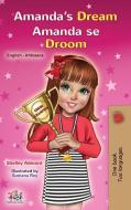 Amanda's Dream (English Afrikaans Bilingual Book for Kids) di Shelley Admont, Kidkiddos Books edito da KidKiddos Books Ltd.