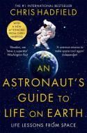 An Astronaut's Guide To Life On Earth di Chris Hadfield edito da Pan Macmillan