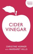 Cider Vinegar di Margaret Hills edito da SHELDON PR