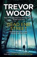 Dead End Street di Trevor Wood edito da Quercus Publishing