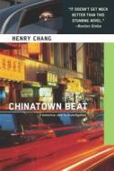 Chinatown Beat di Henry Chang edito da Soho Press Inc