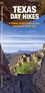 Day Hiking Texas: A Folding Pocket Guide to Gear, Planning & Useful Tips di James Kavanagh edito da WATERFORD PR