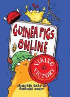 Guinea Pigs Online: Viking Victory di Jennifer Gray, Amanda Swift, Sarah Horne edito da QUERCUS PUB INC
