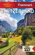Frommer's Switzerland di Beth G. Bayley, Paula Dupraz-Dobias, Theresa Fisher edito da FROMMERMEDIA