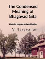 The Condensed Meaning of Gita di V. Narayanan edito da Notion Press