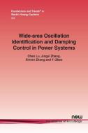 Wide-area Oscillation Identification and Damping Control in Power Systems di Chao Lu, Jingyi Zhang, Xinran Zhang, Yi Zhao edito da now publishers Inc