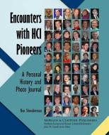 Encounters with HCI Pioneers di Ben Shneiderman edito da Morgan & Claypool Publishers