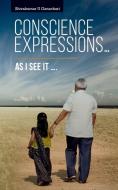 Conscience Expressions... di Shivakumar U edito da Notion Press