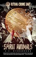 Ritual Crime Unit: Spirit Animals di E. E. Richardson edito da ABADDON BOOKS