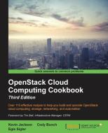 Openstack Cloud Computing Cookbook - Third Edition di Kevin Jackson, Cody Bunch, Egle Sigler edito da PACKT PUB
