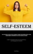 Self-Esteem di Josef Balzer edito da Charis Lassiter