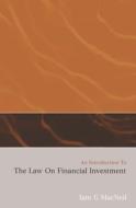 An Introduction to the Law on Financial Investment di Iain MacNeil edito da Hart Publishing (UK)