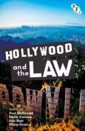 Hollywood and the Law di Paul Mcdonald, Eric Hoyt, Emily Carman edito da BRITISH FILM INST