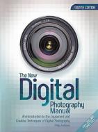 The New Digital Photography Manual di Philip Andrews edito da Carlton Books Ltd