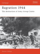 Bagration, 1944 di Steven Zaloga edito da Bloomsbury Publishing PLC