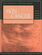 Skin Cancer edito da ONCOLOGY NURSING SOC