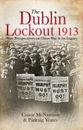 The Dublin Lockout, 1913 edito da Irish Academic Press Ltd