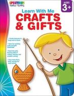 Crafts & Gifts, Ages 3 - 6 di Spectrum edito da Spectrum