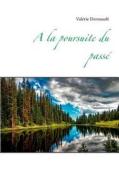 a La Poursuite Du Pass di Valerie Derouault edito da Books On Demand