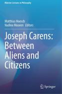 Joseph Carens: Between Aliens and Citizens edito da Springer International Publishing