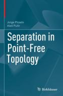 Separation in Point-Free Topology di Ales Pultr, Jorge Picado edito da Springer International Publishing