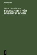 Festschrift für Robert Fischer edito da De Gruyter