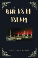 Qué es el Islam di Jamaal al-Din M. Zarabozo edito da independent Author