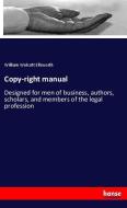 Copy-right manual di William Wolcott Ellsworth edito da hansebooks